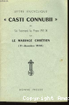 Lettre encyclique 'Casti Connubii' sur le Mariage chr&eacute;tien (31 d&eacute;cembre 1930)