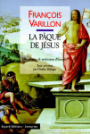 Vivre le christianisme. La Pâque de Jésus. Une semaine de méditation d'Evangile, tome 3