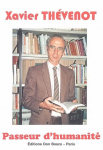 Xavier Th&eacute;venot, passeur d'humanit&eacute;. Actes du Colloque de Lyon, 21 et 22 octobre 2005