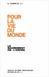 Pour la vie du monde. Le sacrement de l'Ordre