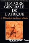 Histoire g&eacute;n&eacute;rale de l'Afrique, T. 1 : M&eacute;thodologie et pr&eacute;histoire africaine