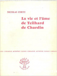 La vie et l'âme de Teilhard de Chardin