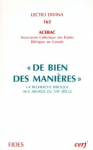 'De bien des mani&egrave;res'. La Recherche biblique aux abords du XXI&deg; si&egrave;cle. Actes du Cinquantenaire de l'ACEBAC (1943-1993)