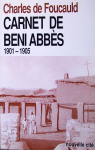 Oeuvres spirituelles du P&egrave;re Charles de Foucauld, 13. Carnet de Beni-Abb&egrave;s (1901-1905)