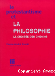 Le protestantisme et la philosophie : la croisée des chemins