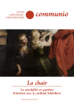 COMMUNIO. Revue bimestrielle catholique internationale, N&deg;283, XLVII 5, - septembre-octobre 2022 - La chair