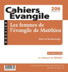 CAHIERS EVANGILE. Trimestriel, N&deg;206, - d&eacute;cembre 2023 - Les femmes de l'&eacute;vangile de Matthieu