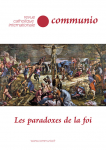 COMMUNIO. Revue bimestrielle catholique internationale, N&deg;293, XLIX 3 - mai-juin 2024 - Les paradoxes de la foi