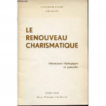 Le renouveau charismatique : orientations th&eacute;ologiques et pastorales
