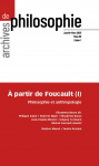 ARCHIVES DE PHILOSOPHIE. Trimestriel, Cahier 1, T. 88 - Janvier-Mars 2025 - A partir de Foucault (1). Philosophie et anthropologie