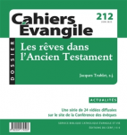 CAHIERS EVANGILE. Trimestriel, N&deg;212 - Juin 2025 - Les r&ecirc;ves dans l'Ancien Testament