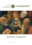COMMUNIO. Revue bimestrielle catholique internationale, N&deg;302, L (6) - Novembre-D&eacute;cembre 2025 - Autorit&eacute; et pouvoir
