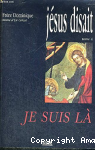 J&eacute;sus disait : Je suis l&agrave;, Tome 4