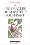 Les Oracles du Serviteur souffrant et leur interpr&eacute;tation