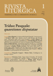 RIVISTA LITURGICA. Trimestrale per la formazione liturgica, fasc. 1, anno 112 - gennaio-marzo 2025 - Triduo Pasquale : quaestiones disputatae